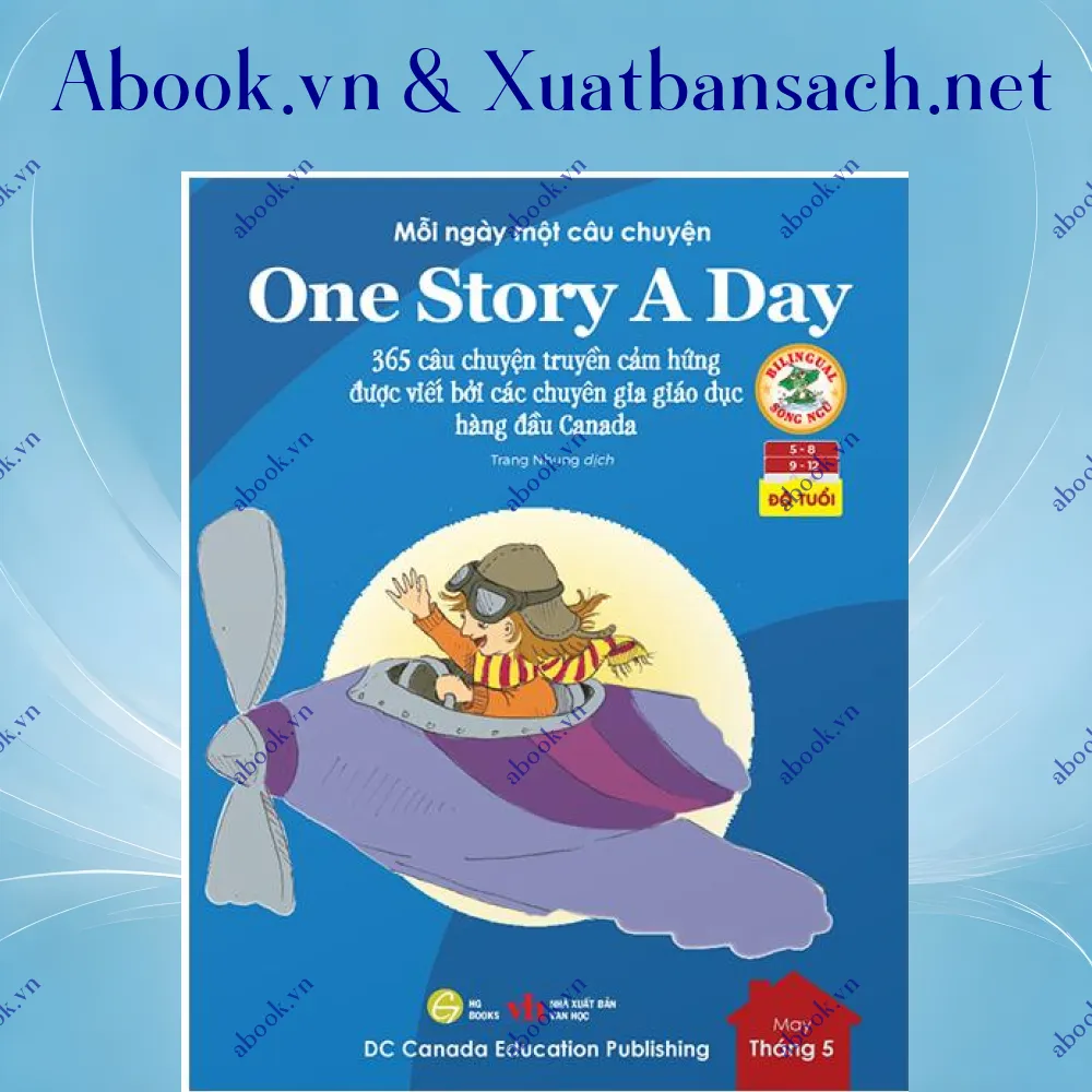 Ảnh Mỗi Ngày Một Câu Chuyện - One Story A Day - 365 Câu Chuyện Truyền Cảm Hứng Được Viết Bởi Các Chuyên Gia Giáo Dục Hàng Đầu Canada - Tháng 5