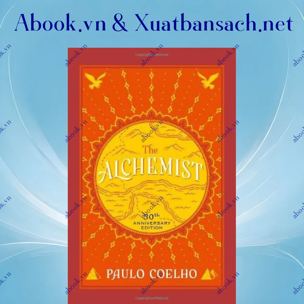 Ảnh The Alchemist 25th Anniversary: A Fable About Following Your Dream