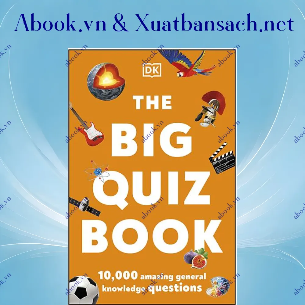 Ảnh The Big Quiz Book: 10,000 Amazing General Knowledge Questions