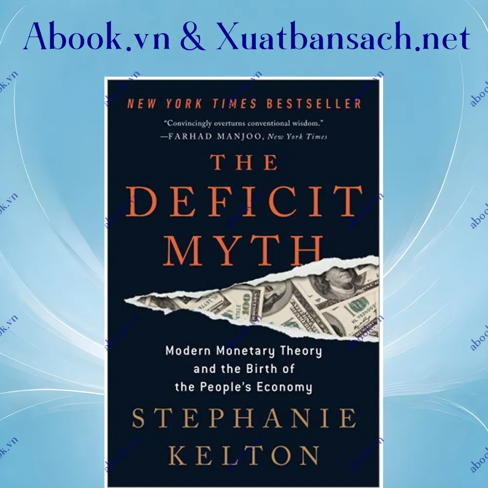 Ảnh The Deficit Myth: Modern Monetary Theory And The Birth Of The People's Economy