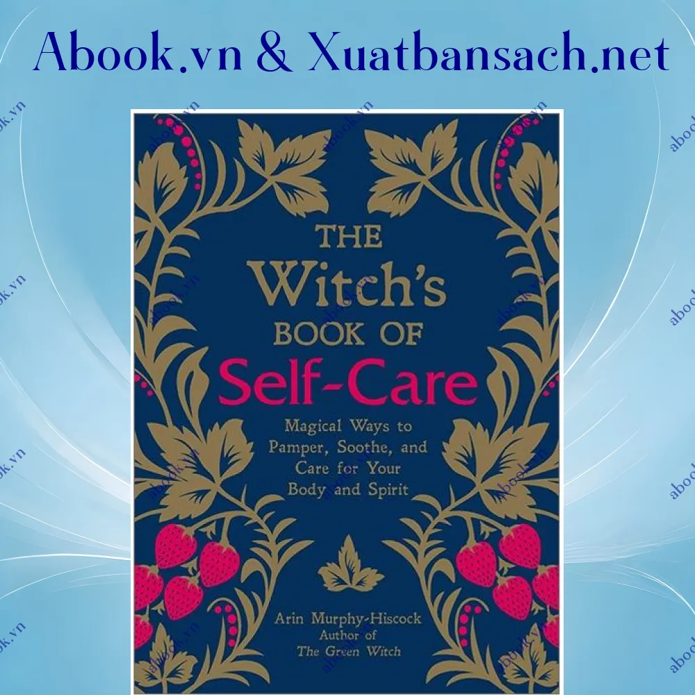 Ảnh The Witch's Book of Self-Care: Magical Ways to Pamper, Soothe, and Care for Your Body and Spirit