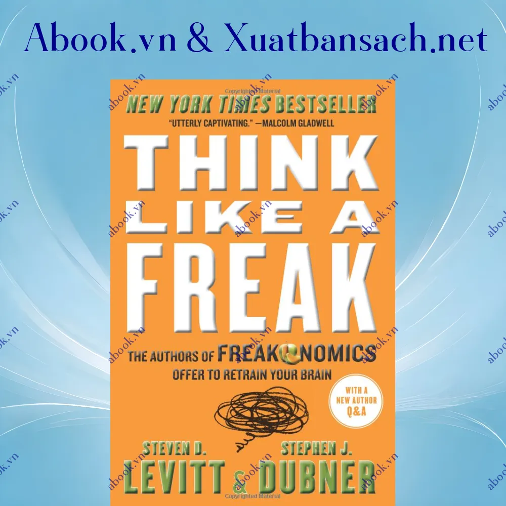 Ảnh Think Like a Freak: The Authors of Freakonomics Offer to Retrain Your Brain