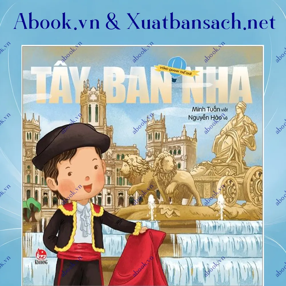 Ảnh Vòng Quanh Thế Giới - Tây Ban Nha (Tái Bản 2019)