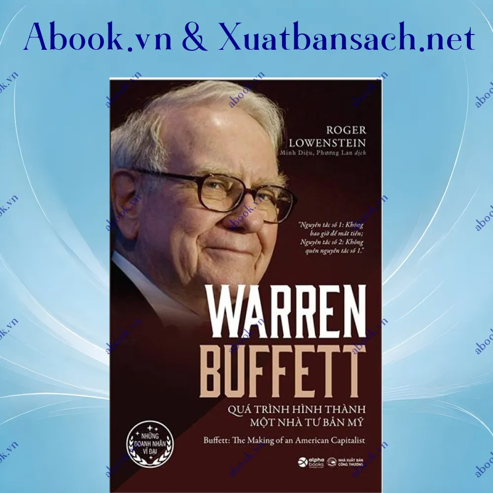 Ảnh Warren Buffett - Quá Trình Hình Thành Một Nhà Tư Bản Mỹ