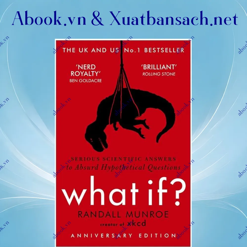 Ảnh What If?: Serious Scientific Answers to Absurd Hypothetical Questions