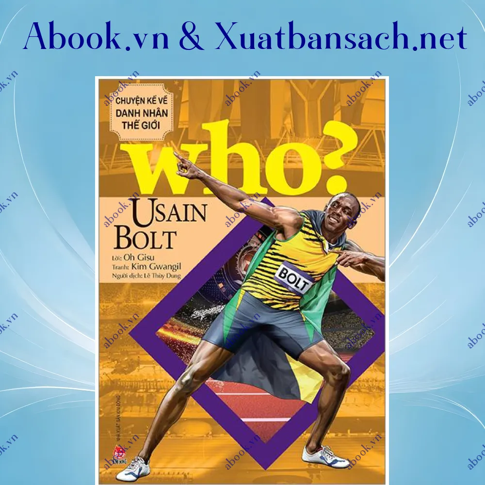 Ảnh Who? Chuyện Kể Về Danh Nhân Thế Giới - Usain Bolt (Tái Bản 2023)